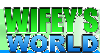 Wifey's World